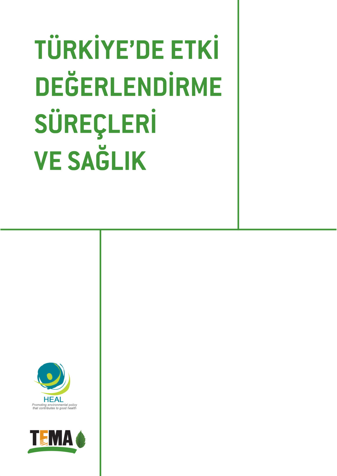 Türkiye’de Etki Değerlendirme Süreçleri ve Sağlık